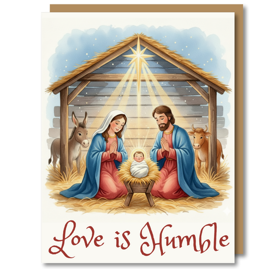 "Love is Humble" - Christmas Card