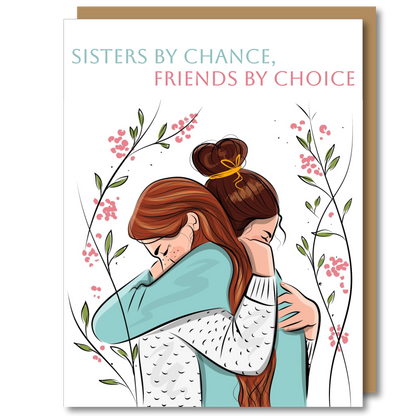 Sisters by Chance, Friends by Choice