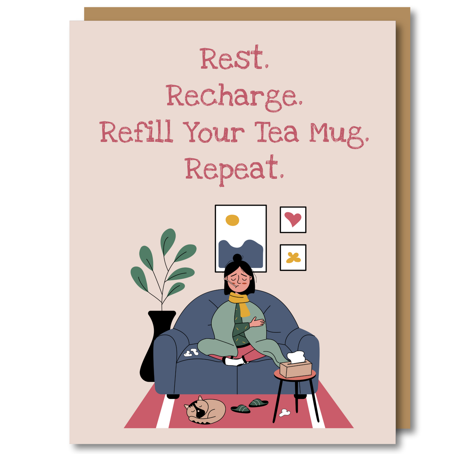 Rest, Recharge, Refill Your Tea Mug, Repeat
